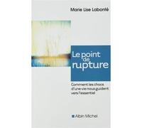 Le Point de rupture Marie Lise Labonté (Auteur)