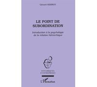 Le point de Subordination : Introduction à la psychologie de la relation hiérarchique