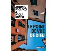 Le point de vue de Dieu Antonio Paolacci (Auteur), Paola Ronco (Auteur), Sophie Bajard (Traduction)