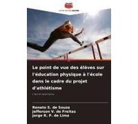 Le Point De Vue Des Élèves Sur L'éducation Physique À L'école Dans Le Cadre Du Projet D'athlétisme
