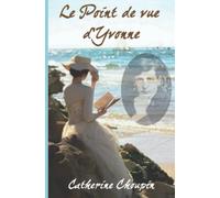 Le Point de vue d'Yvonne: L'amour impossible d'Alain-Fournier