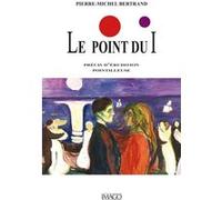 Le point du i Pierre-Michel Bertrand (Auteur)