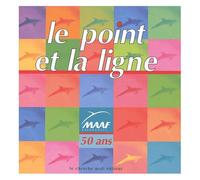 Le Point Et La Ligne - Maaf Assurances, 50 Ans