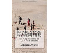 LE POINT GENIAL DU LEADERSHIP ET LE BIEN-ETRE PLAN: Du Capitalisme au Cap humanisme