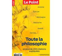 Le Point Hors-série Philosophie : Toute la philosophie en 200 citations - Février/Mai 2025 - Le Point - Le Point - broché - Revue