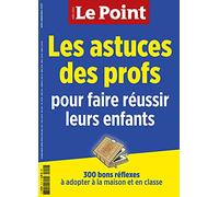 LE POINT HS Education Les astuces des profs pour faire réussir leurs enfants Aout-Sept 2021