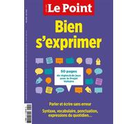 Le Point HS Education N°14 : Bien s'exprimer - Mai/Juin 2022