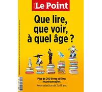 Le point hs education n 15 : que lire, que voir, a quel age ? - juillet /aout 2022