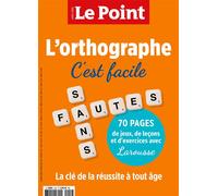 Le Point HS Education N°19 : L'ORTHOGRAPHE c'est facile - Oct/Nov 2023 - Collectif - Le Point - broché - Revue