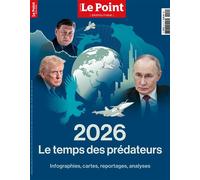 Le Point HS Géopolitique n°10 : 2026, Le temps des prédateurs - Janvier / mars 2026 - Le Point - Le Point - broché - Revue
