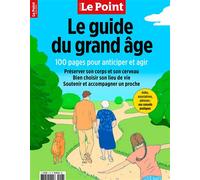 Le Point HS Guide Santé n°17 : Le Guide du grand âge - Septembre - Octobre 2025 100 pages pour anticiper et agir - Le Point - Le Point - broché - Revue