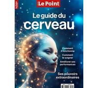 Le Point HS : Le guide du cerveau - Septembre-Octobre 2024