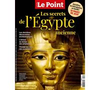 Le Point HS N°8 : Les secrets de l'Egypte ancienne - dec 2022 - jan 2023 Hors-série, Décembre 2022-Janvier 2023 - Collectif - Le Point - broché - Revue