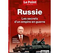 Le Point HS N°9 : Géopolitique - Russie - avril-mai 2023: Les secrets d'un empire en guerre