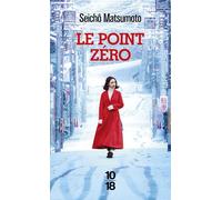 Le point zéro - Seicho Matsumoto - 10/18 - Poche - Roman
