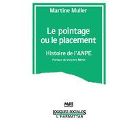 Le pointage ou le placement - Histoire de l'ANPE - Martine Muller - L'harmattan - broché - Livre