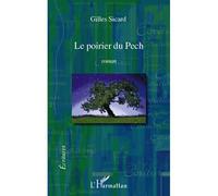 Le poirier du Pech - Gilles Sicard - L'harmattan - broché - Roman