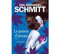 Le Poison d'amour Éric-Emmanuel Schmitt (Auteur)