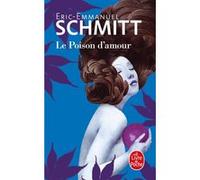 Le Poison d'amour Éric-Emmanuel Schmitt (Auteur)