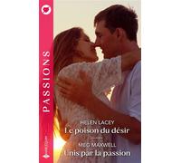 Le poison du désir / Unis par la passion - Helen Lacey - Harlequin - Poche - Roman