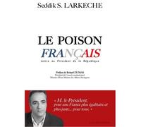 Le poison français: Lettre au Président de la République