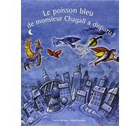 Leveque Valerie & Gourdet Herve – Le poisson bleu de Monsieur Chagall a disparu ! – Relié
