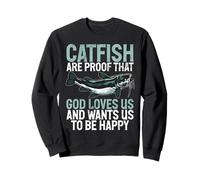 Le Poisson-Chat est la Preuve Que Dieu Nous Aime Le Poisson-Chat Sweatshirt