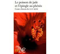 Le Poisson de jade et l'épingle au phénix Conte chinois du XVIIᵉ siècle - Anonyme - Gallimard - Poche - Nouvelles