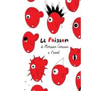 Le Poisson de Monsieur Carassin & L'envol