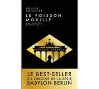 Le poisson mouillé Volker Kutscher (Auteur), Magali Girault (Traduction)