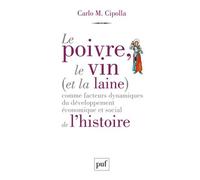 Le poivre, le vin (et la laine) comme facteurs dynamiques du développement économique et social de l'histoire