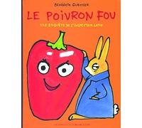 Le poivron fou – Une enquête de l'inspecteur Lapou – De 3 à 7 ans – Gallimard