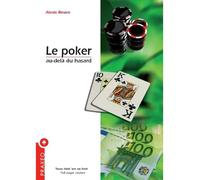 Le poker au-delà du hasard - Alexis Beuve - Praxeo - broché - Monographie