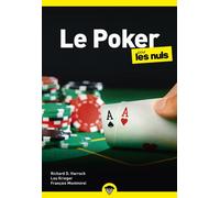 Le poker pour les Nuls, Poche : Livre sur le poker, S'initier au plus connu des jeux de cartes, Apprendre à jouer et à devenir un joueur averti de poker grâce aux différentes techniques