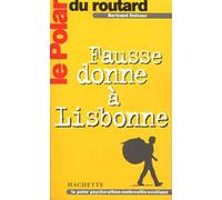 Le polar du routard Fausse donne à Lisbonne - - Bertrand Delcour - Hachette Tourisme Guides - Livre