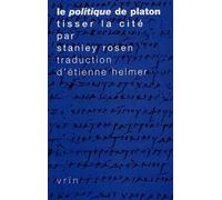 Le politique de Platon : Tisser la cité