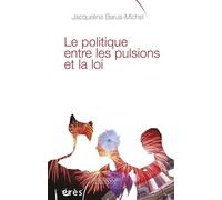 Le politique entre les pulsions et la loi