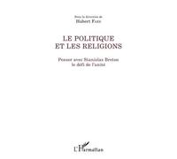 Le politique et les religions – Penser avec Stanislas Breton : le défi de l'unité – L'Harmattan