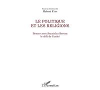 Le politique et les religions: Penser avec Stanislas Breton le défi de l'unité