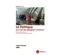 Le Politique ou l'art de désigner l'ennemi