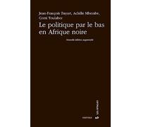 Le politique par le bas en Afrique noire