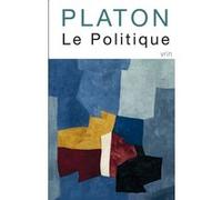 Le politique Platon (Auteur), Monique Dixsaut (Introduction), Monique Dixsaut (Traduit et commenté par), Dimitri El Murr (Traduit et commenté par), Marc Antoine Gavray (Traduit et commenté par), Etien