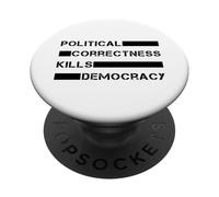 Le politiquement Correct Tue la démocratie (liberté d'expression) PopSockets PopGrip Adhésif