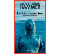 Lotte Hammer, Søren Hammer – Le Polonais fou – Roman – Broché