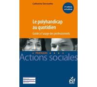 Le polyhandicap au quotidien - Catherine Derouette - Esf Legislative - broché - Essai