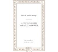 Le Polythéisme grec à l'épreuve d'Hérodote Vinciane Pirenne-Delforge (Auteur)