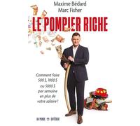 Le pompier riche - Maxime Bedard - Un Monde Different - broché - Etude