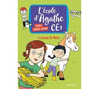 Le poney de Marie: L'école dAgathe CE1