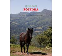 Le poni vasco POTTOKA : Petit Cheval Primitif Originel du Pays basque
