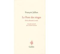 Le Pont Aux Singes - De La Diversité Culturelle À Venir, Fécondité Culturelle Face À Identité Nationale
